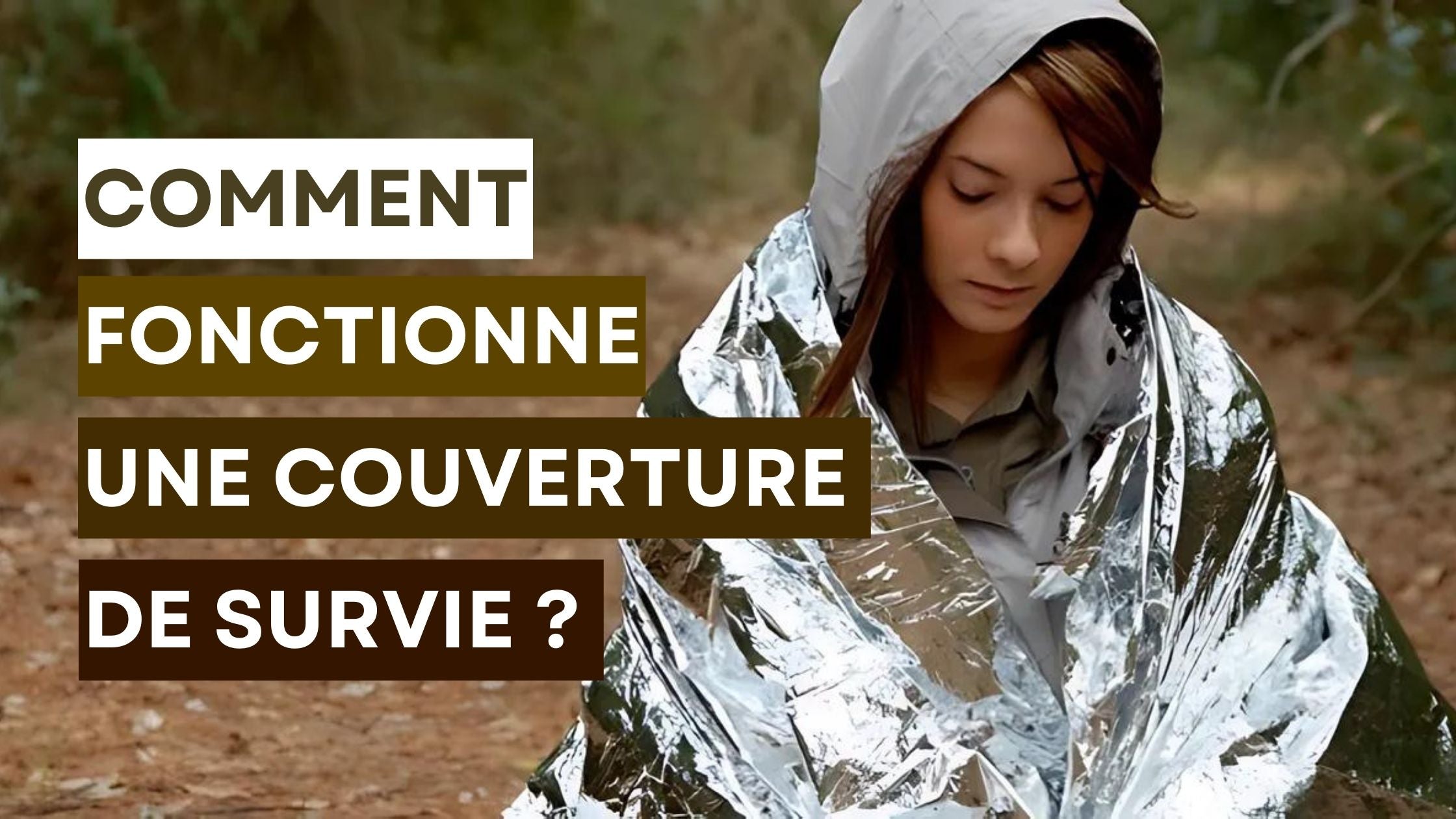 Comment fonctionne une couverture de survie