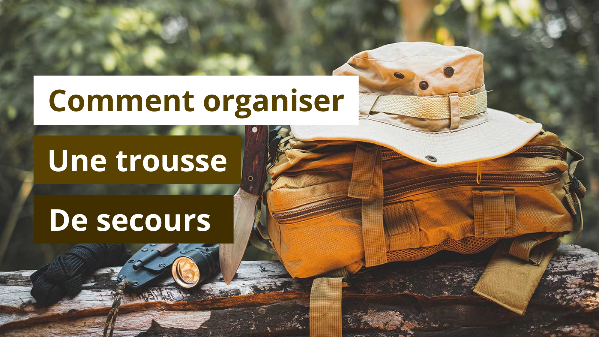 Comment organiser une trousse de secours