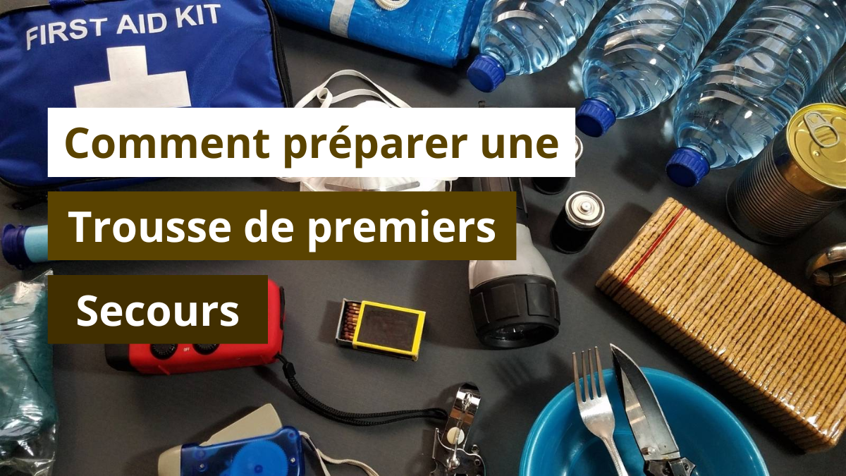 Comment préparer une trousse de premiers secours
