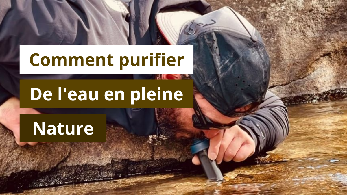 Comment purifier de l'eau en pleine nature ?