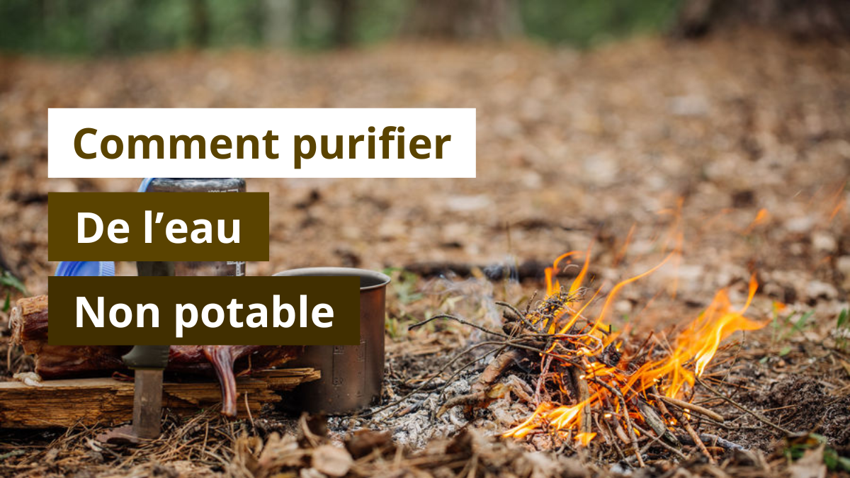 Comment purifier l’eau non potable