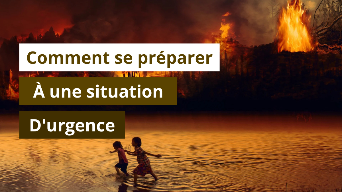 Comment se préparer à une situation d'urgence
