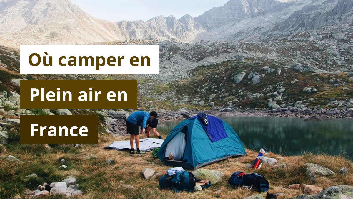 Où camper en plein air en France