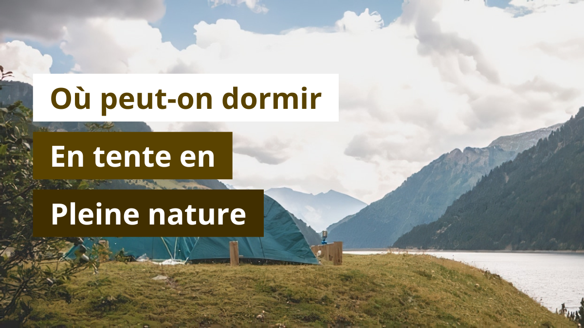 Où peut-on dormir en tente en pleine nature