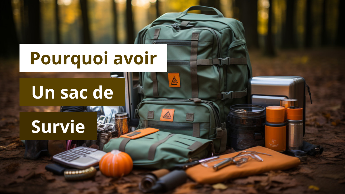 Pourquoi avoir un sac de survie