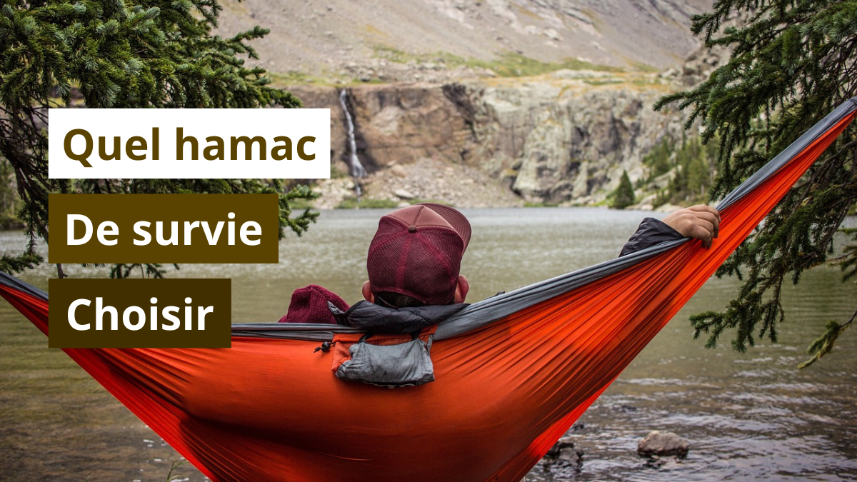 Quel hamac de survie choisir
