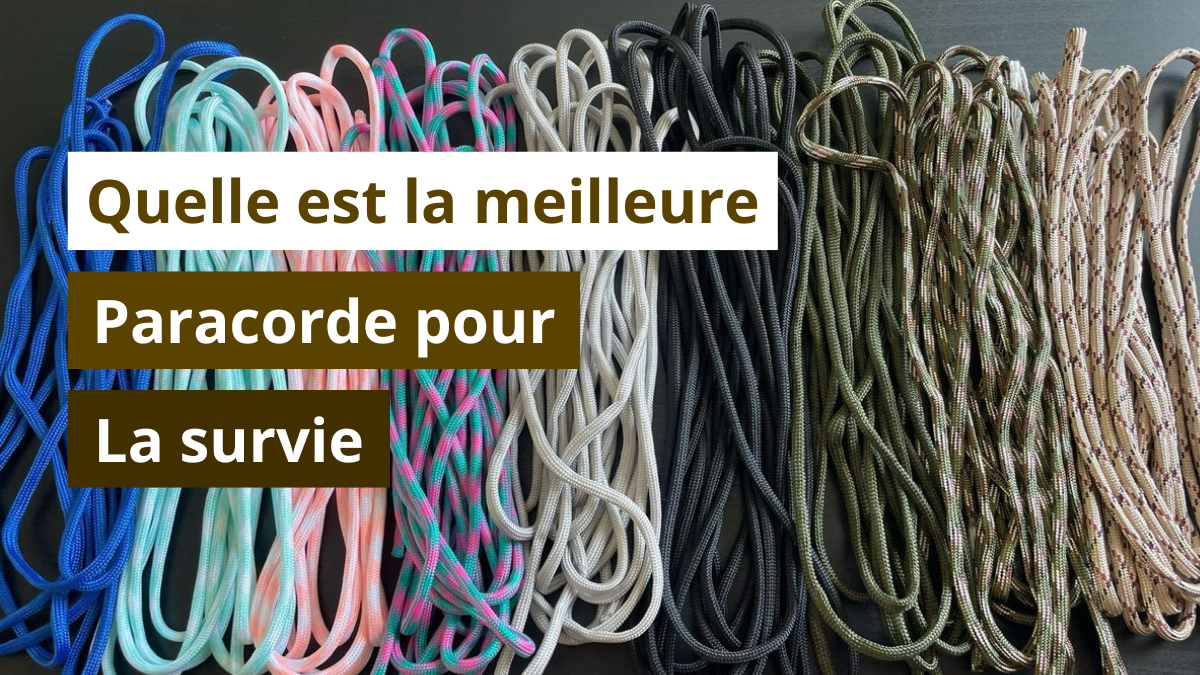 Quelle est la meilleure paracorde pour la survie